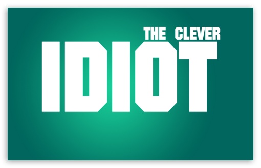 Download The Clever Idiot UltraHD Wallpaper