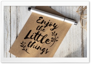 Enjoy Little Things