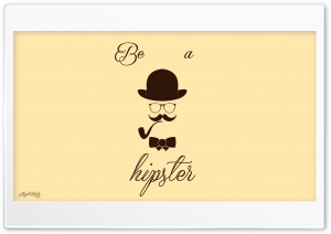 Be a Hipster