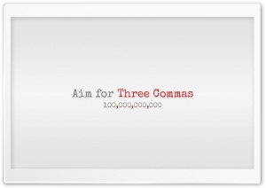 Aim for Three Commas