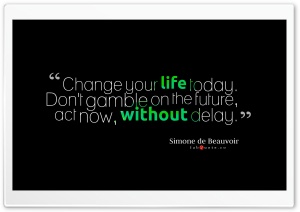 Change Your Life Today Quote