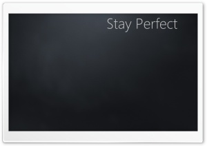 Stay Perfect - Abstract