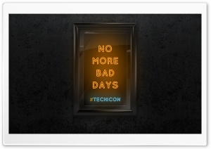 NO MORE BAD DAYS www.techicon.tk