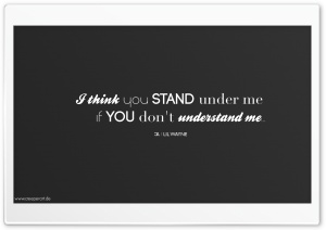 I think you stand under me if...