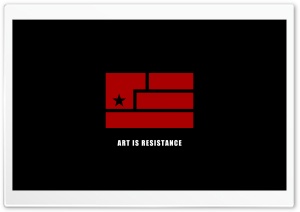 Art Is Resistance