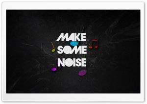 Make Some Noise