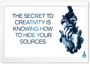 The Secret to Creativity is...
