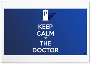 Keep Calm Im The Doctor