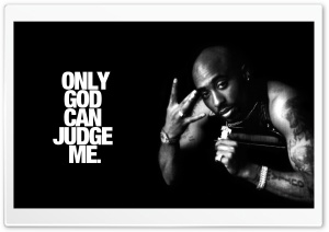 Only God Can Judge Me - Tupac