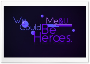 We Could Be Heroes Typography